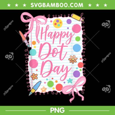 Happy Dot Day Bow Coquette PNG, Teacher Girl Happy Dot Day 2025 PNG Happy Dot Day Bow Coquette PNG, Teacher Girl Happy Dot Day 2025 PNG