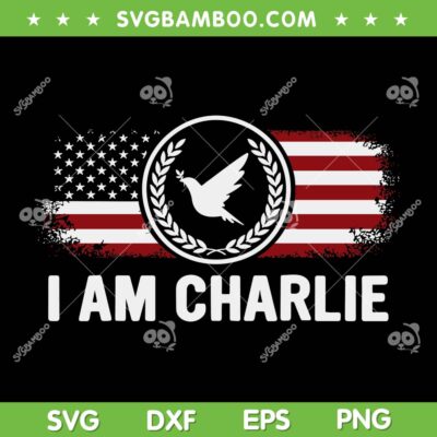 I am Charlie Name Personalized SVG, Charlie Kirk American Flag SVG PNG I am Charlie Name Personalized SVG, Charlie Kirk American Flag SVG PNG