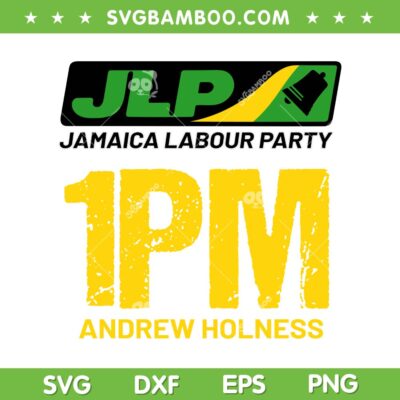 JLP 1PM Holness SVG PNG, 1PM Andrew Holness SVG, Jamaica Labour Party DXF SVG PNG EPS JLP 1PM Holness SVG PNG, 1PM Andrew Holness SVG, Jamaica Labour Party DXF SVG PNG EPS