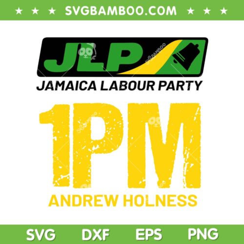 JLP 1PM Holness SVG PNG, 1PM Andrew Holness SVG, Jamaica Labour Party DXF SVG PNG EPS