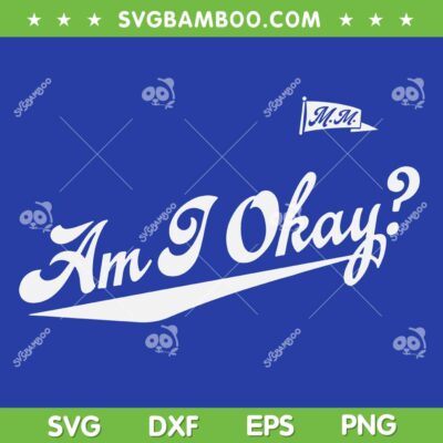 Am i Okay SVG, Megan Moroney Am i Okay SVG PNG Am i Okay SVG, Megan Moroney Am i Okay SVG PNG