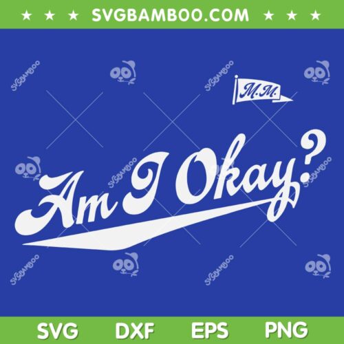 Am i Okay SVG, Megan Moroney Am i Okay SVG PNG