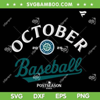 Mariners October Baseball SVG PNG, Seattle Mariners October 2025 SVG