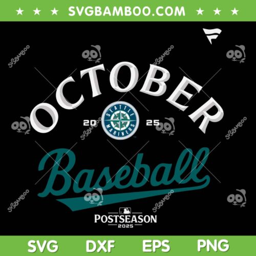 Mariners October Baseball SVG PNG, Seattle Mariners October 2025 SVG