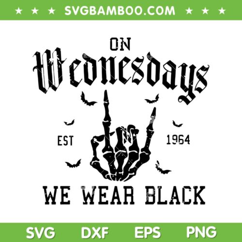 On Wednesday We Wear Black SVG, Wednesday EST 1964 SVG PNG