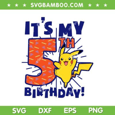 Pokemon Its My 5th Birthday SVG, Pikachu Celebration 5 Year Old SVG PNG Pokemon Its My 5th Birthday SVG, Pikachu Celebration 5 Year Old SVG PNG