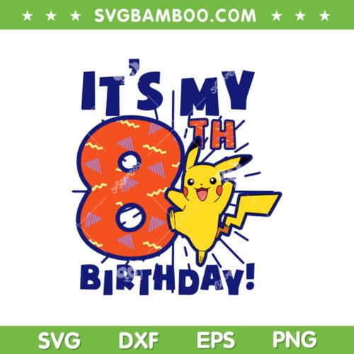 Pokemon Its My 8th Birthday SVG PNG, Pikachu Celebration 8 Year Old SVG