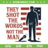 Pray for Charlie Kirk SVG, They Shot The Words Not the Man SVG PNG, RIP Charlie Kirk 2025 Pray for Charlie Kirk SVG, They Shot The Words Not the Man SVG PNG, RIP Charlie Kirk 2025