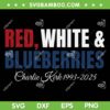Red White and Blueberries Charlie Kirk SVG, RIP Charlie Kirk 1993 2025 SVG PNG