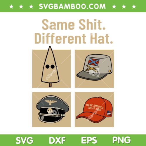 Same Shit Different Hat SVG PNG, Funny Make America Great Again Hat SVG