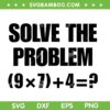Solve the Problem SVG, Funny 67 Meme PEMDAS Elementary SVG PNG, Math Teacher Brainrot Joke