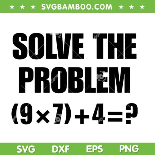 Solve the Problem SVG, Funny 67 Meme PEMDAS Elementary SVG PNG, Math Teacher Brainrot Joke