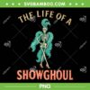 The Life of A Showghoul PNG, Girl Skeleton Show Halloween PNG, Funny Skeleton Fashion Show The Life of A Showghoul PNG, Girl Skeleton Show Halloween PNG, Funny Skeleton Fashion Show