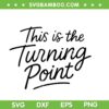 This is The Turning Point SVG, Charlie Kirk Motivational Inspirational SVG PNG This is The Turning Point SVG, Charlie Kirk Motivational Inspirational SVG PNG