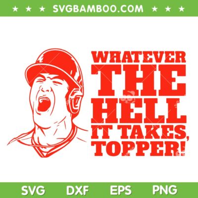 Whatever The Hell it takes Topper SVG, Philadelphia Phillies October SVG PNG Whatever The Hell it takes Topper SVG, Philadelphia Phillies October SVG PNG