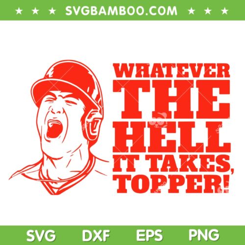Whatever The Hell it takes Topper SVG, Philadelphia Phillies October SVG PNG