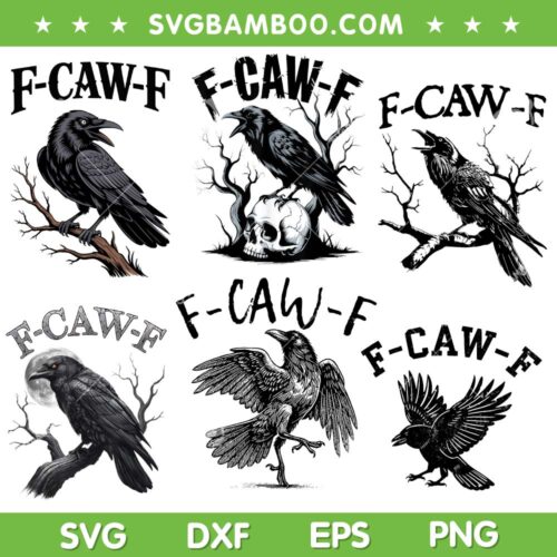 F Caw F Bundle SVG, Black Crow F-Caw-F PNG Bundle, Funny Raven SVG Bundle