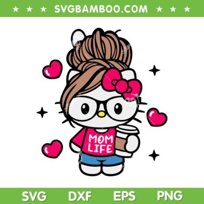 Hello Kitty Mom Life SVG PNG, Cute Kitty Cat Mom SVG, Momlife Coffee DXF SVG PNG EPS