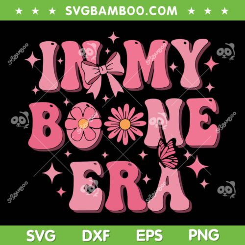 in My Boone Era SVG PNG, Funny Boone Heart SVG, Boon Personalized Name DXF SVG PNG EPS