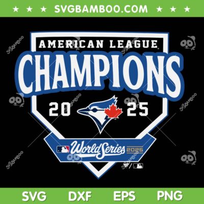 Blue Jays World Series 2025 Champs SVG, Toronto Baseball American League Champions 2025 SVG PNG Blue Jays World Series 2025 Champs SVG, Toronto Baseball American League Champions 2025 SVG PNG