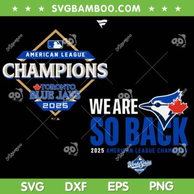 Toronto Blue Jays World Series 2025 SVG, Blue Jays We Are So Back SVG PNG Toronto Blue Jays World Series 2025 SVG, Blue Jays We Are So Back SVG PNG