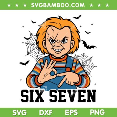 Chucky Six Seven SVG PNG, Funny Halloween Horror Movie Chucky 6 7 SVG Chucky Six Seven SVG PNG, Funny Halloween Horror Movie Chucky 6 7 SVG