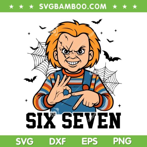 Chucky Six Seven SVG PNG, Funny Halloween Horror Movie Chucky 6 7 SVG