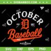 Detroit Tigers October Baseball 2025 SVG, MLB Detroit October SVG PNG, MLB Postseason Picture