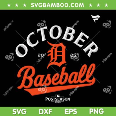 Detroit Tigers October Baseball 2025 SVG, MLB Detroit October SVG PNG, MLB Postseason Picture Detroit Tigers October Baseball 2025 SVG, MLB Detroit October SVG PNG, MLB Postseason Picture