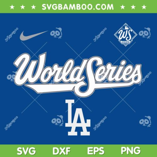 World Series Los Angeles Dodgers 2025 SVG, LA World Series MLB 2025 SVG PNG