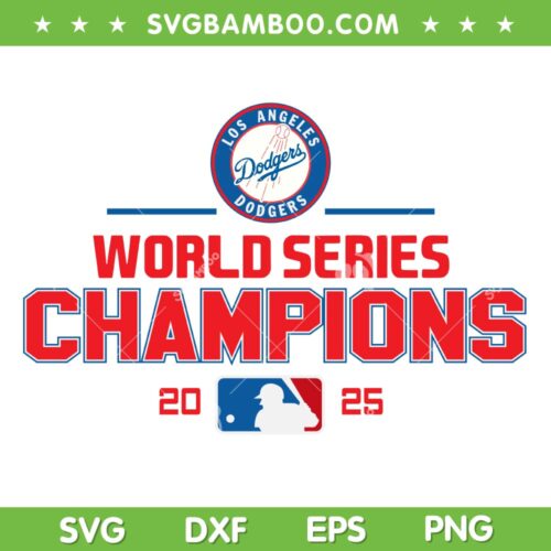 Dodgers World Series Champions 2025 SVG PNG, LA Dodgers Baseball Championship SVG