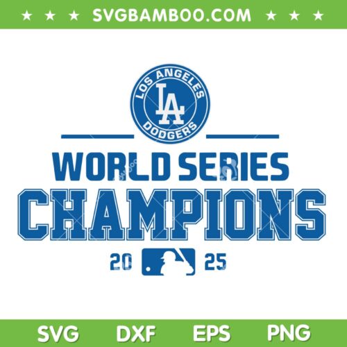Dodgers World Series Champions 2025 SVG, Los Angeles Dodgers Championship 2025 SVG PNG