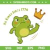 Frog Protest No Kings in America SVG, Frog Resist 2025 SVG PNG, No Kings Since 1776 DXF SVG PNG EPS Frog Protest No Kings in America SVG, Frog Resist 2025 SVG PNG, No Kings Since 1776 DXF SVG PNG EPS