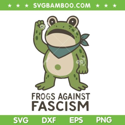 Frogs Against Fascism SVG, Portland Frog Protest SVG PNG, Funny Frog Meme Frogs Against Fascism SVG, Portland Frog Protest SVG PNG, Funny Frog Meme