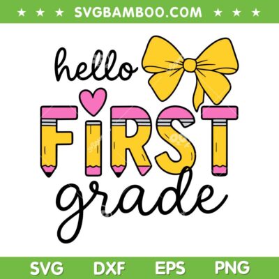 Hello First Grade Coquette Bow SVG, Girls Boys Back to School Pencil SVG PNG