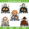 Horror Movie Characters 6 7 SVG Bundle, Jason Myers Freddy Chucky Pennywise Six Seven SVG Bundle Horror Movie Characters 6 7 SVG Bundle, Jason Myers Freddy Chucky Pennywise Six Seven SVG Bundle