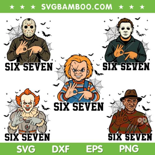Horror Movie Characters 6 7 SVG Bundle, Jason Myers Freddy Chucky Pennywise Six Seven SVG Bundle