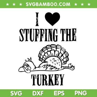 I Love Stuffing The Turkey SVG, I'm The Turkey Couple Matching SVG PNG I Love Stuffing The Turkey SVG, I'm The Turkey Couple Matching SVG PNG