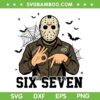 Jason Voorhees 6 7 SVG PNG, Meme Halloween Jason Six Seven SVG