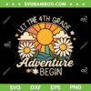Let the 4th Grade Adventure Begin SVG, Fourth Grade Teacher SVG PNG