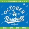 Dodgers October Baseball 2025 SVG, Los Angeles Dodgers October SVG PNG, MLB Postseason Picture 2025 Dodgers October Baseball 2025 SVG, Los Angeles Dodgers October SVG PNG, MLB Postseason Picture 2025