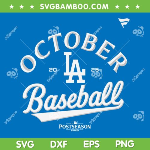 Dodgers October Baseball 2025 SVG, Los Angeles Dodgers October SVG PNG, MLB Postseason Picture 2025