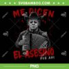 Me dicen el asesino por ahi PNG, Funny Michael Myers Mexican Halloween PNG Me dicen el asesino por ahi PNG, Funny Michael Myers Mexican Halloween PNG