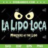Monsters of The Lido SVG, La Lido Loca SVG PNG, Aliens Like Cruises Too DXF SVG PNG EPS Monsters of The Lido SVG, La Lido Loca SVG PNG, Aliens Like Cruises Too DXF SVG PNG EPS