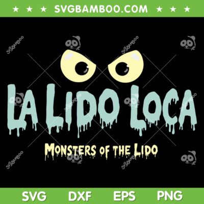 Monsters of The Lido SVG, La Lido Loca SVG PNG, Aliens Like Cruises Too DXF SVG PNG EPS Monsters of The Lido SVG, La Lido Loca SVG PNG, Aliens Like Cruises Too DXF SVG PNG EPS