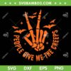 People Give Me The Creeps SVG, Skeleton Hand Horror Halloween SVG PNG