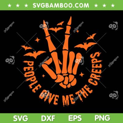 People Give Me The Creeps SVG, Skeleton Hand Horror Halloween SVG PNG