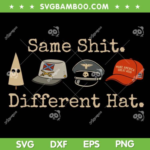 Same Shit Different Hat SVG, Trump Hat Make American Great Again SVG PNG