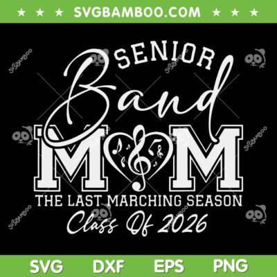 Senior Band Mom 2026 SVG PNG, Mom Class of 2026 SVG