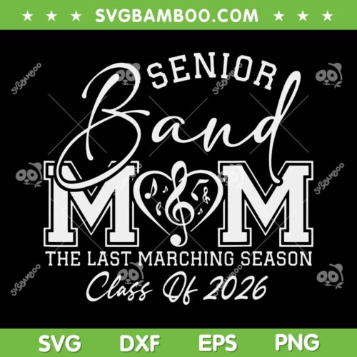 Senior Band Mom 2026 SVG PNG, Mom Class of 2026 SVG